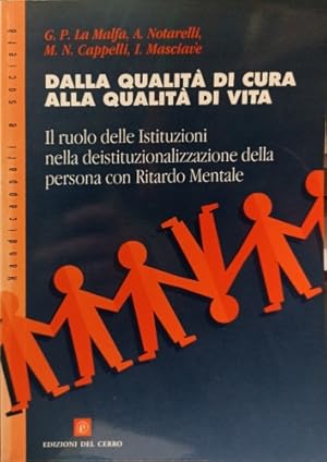 Imagen del vendedor de Dalla qualit di cura alla qualit di vita. Il ruolo delle istituzioni nella deistituzionalizzaione della perona con ritardo mentale. a la venta por FIRENZELIBRI SRL