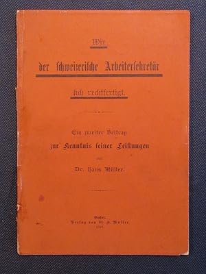 Wie der schweizerische Arbeitersekretär sich rechtfertigt. Ein Zweiter Beitrag zur Kenntnis seine...