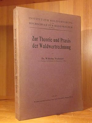 Zur Theorie und Praxis der Waldwertrechnung.