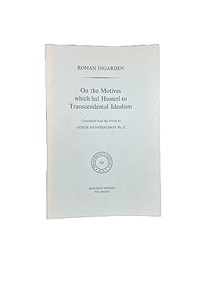 On the Motives which led Husserl to Transcendental Idealism