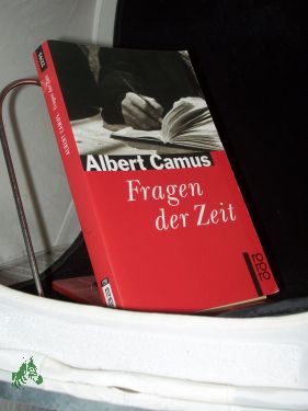 Image du vendeur pour Fragen der Zeit / Albert Camus. Dt. von Guido G. Meister mis en vente par Antiquariat Artemis Lorenz & Lorenz GbR