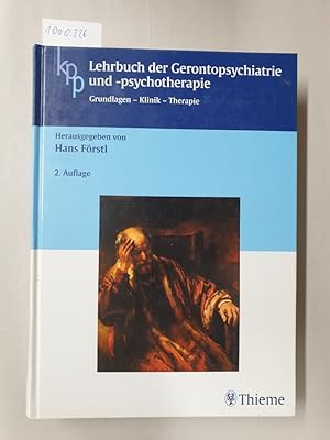 Lehrbuch der Gerontopsychiatrie und -psychotherapie: Grundlagen - Klinik - Therapie :