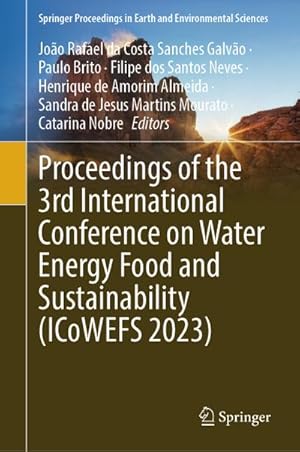 Seller image for Proceedings of the 3rd International Conference on Water Energy Food and Sustainability (ICoWEFS 2023) for sale by BuchWeltWeit Ludwig Meier e.K.