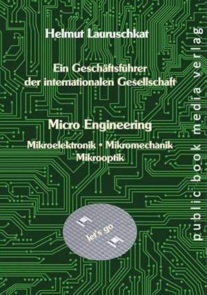 Seller image for Ein Geschftsfhrer der internationalen Gesellschaft Micro Engineering for sale by BuchWeltWeit Ludwig Meier e.K.