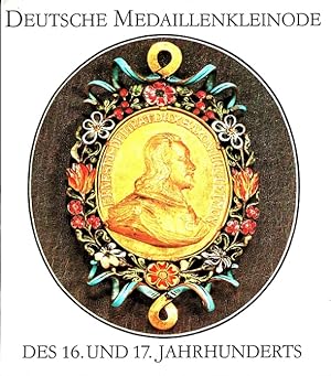 Image du vendeur pour Deutsche Medaillenkleinode des 16. und 17. Jahrhunderts Kulturgeschichtliche Miniaturen mis en vente par Versandantiquariat Nussbaum