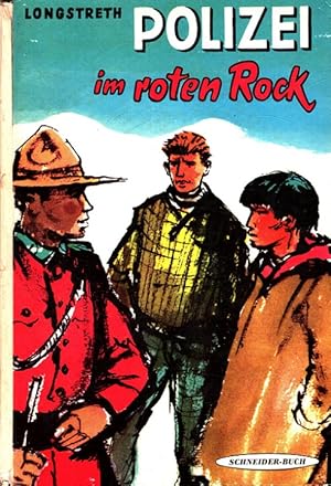 Polizei im roten Rock. [Berecht. Übertr. aus d. Amerikan. durch Ortrud Reichel u. Ludwig Hillenbr...