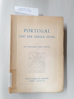Portugal und der Heilige Stuhl. Das portugiesische Konkordats- und Missionsrecht. Ein Beitrag zur...