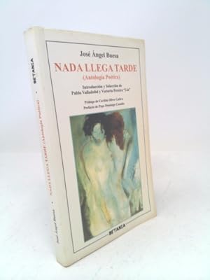 Imagen del vendedor de NADA Llega Tarde: Antologia Poetica a la venta por ThriftBooksVintage