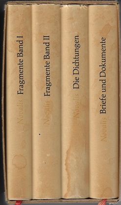 Novalis: Werke, Briefe, Dokumente. [4 Bände]. komplett Band I: Die Dichtungen. - Band II: Fragmen...