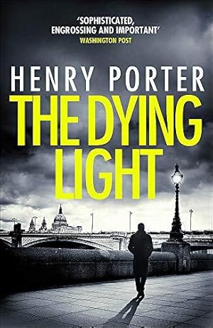 Bild des Verkufers fr The Dying Light: Terrifyingly plausible surveillance thriller from an espionage master zum Verkauf von WeBuyBooks