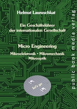Seller image for Ein Geschftsfhrer der internationalen Gesellschaft Micro Engineering for sale by Wegmann1855