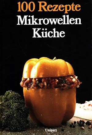 Microwellen-Küche - 100 Rezepte