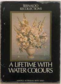 Bernaldo Recollections: A Lifetime with Water Colours