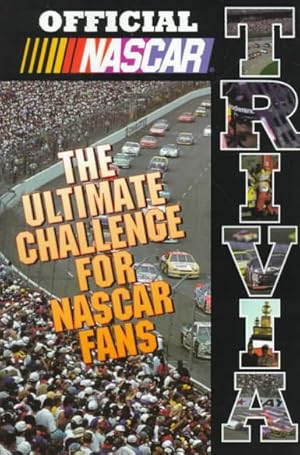 Imagen del vendedor de Official Nascar Trivia : The Ultimate Challenge for Nascar Fans a la venta por GreatBookPrices