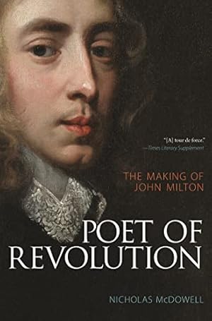 Bild des Verkufers fr Poet of Revolution: The Making of John Milton zum Verkauf von WeBuyBooks