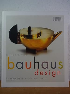 Seller image for Bauhaus Design. Die Produkte der neuen Sachlichkeit for sale by Antiquariat Weber