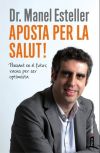 Aposta per la salut!: Pensant en el futur, raons per ser optimista