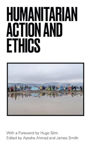 Bild des Verkufers fr Humanitarian Action and Ethics zum Verkauf von GreatBookPrices