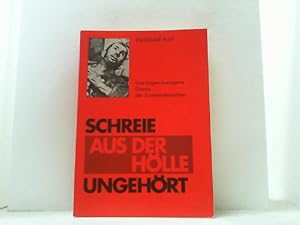 Bild des Verkufers fr Schreie aus der Hlle ungehrt. Das totgeschwiegene Drama der Sudetendeutschen. zum Verkauf von Antiquariat Uwe Berg