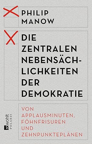 Seller image for Die zentralen Nebensaechlichkeiten der Demokratie for sale by moluna
