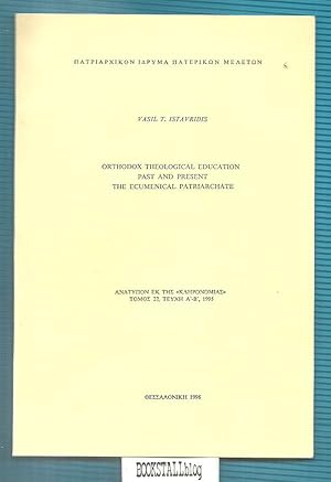 Orthodox Theological Education past and present - The Ecumenical Patriarchate