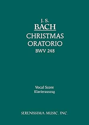 Imagen del vendedor de Christmas Oratorio, BWV 248: Vocal score a la venta por WeBuyBooks