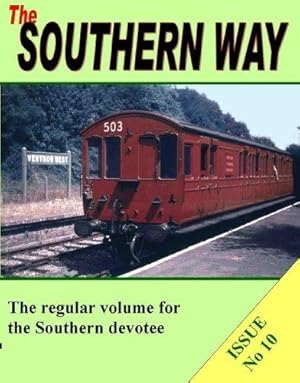 Bild des Verkufers fr The Southern Way: Issue No 10 (Southern Way Series): Issue 10 zum Verkauf von WeBuyBooks