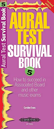 Seller image for Aural Test Survival Book, Grade 5 (Rev. Edition): How to Succeed in Associated Board and Other Music Exams (Edition Peters) for sale by WeBuyBooks