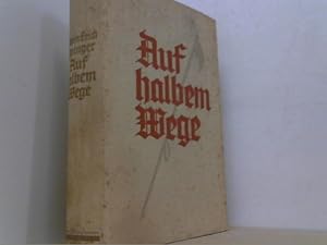 Image du vendeur pour Auf halbem Wege. mis en vente par Antiquariat Uwe Berg