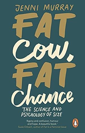 Bild des Verkufers fr Fat Cow, Fat Chance: The science and psychology of size zum Verkauf von WeBuyBooks