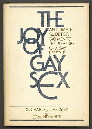 Bild des Verkufers fr The Joy of Gay Sex: An Intimate Guide for Gay Men to the Pleasures of a Gay Lifestyle zum Verkauf von Between the Covers-Rare Books, Inc. ABAA