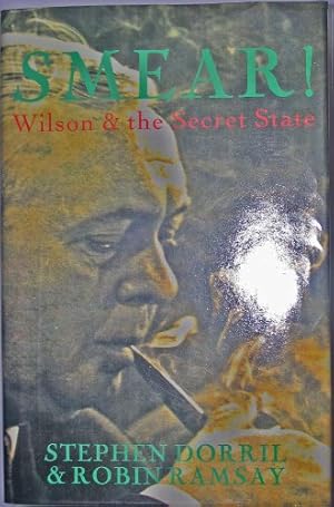 Bild des Verkufers fr Smear!: Wilson and the Secret State zum Verkauf von WeBuyBooks