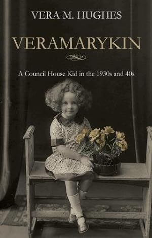 Bild des Verkufers fr Veramarykin: A Council House Kid in the 1930s and 40s zum Verkauf von WeBuyBooks