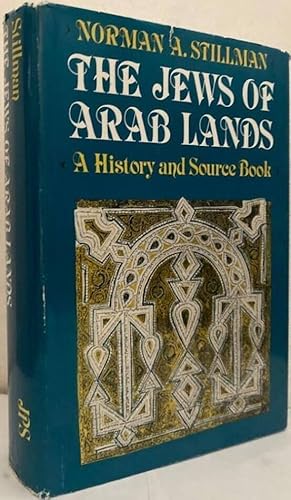 Immagine del venditore per The Jews of Arab Lands. A History and Source Book venduto da Erik Oskarsson Antikvariat