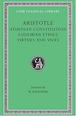 Bild des Verkufers fr Athenian Constitution. Eudemian Ethics. Virtues and Vices (Loeb Classical Library 285) zum Verkauf von WeBuyBooks