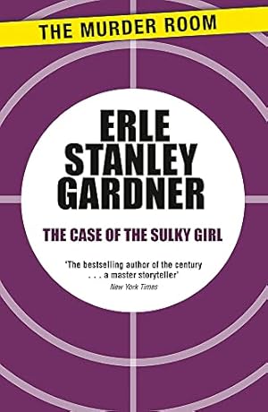 Bild des Verkufers fr The Case of the Sulky Girl: A Perry Mason novel zum Verkauf von WeBuyBooks