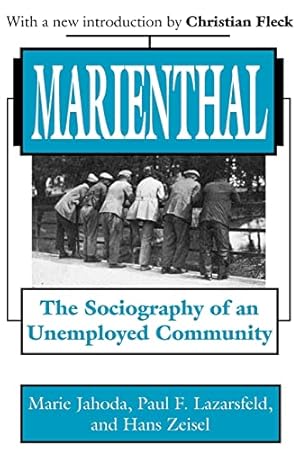 Bild des Verkufers fr Marienthal: The Sociography of an Unemployed Community zum Verkauf von WeBuyBooks