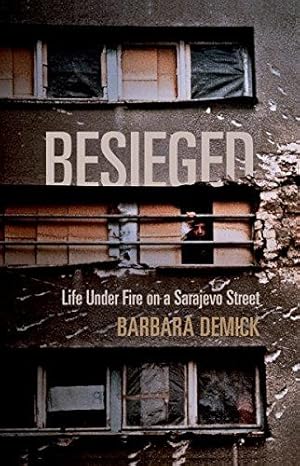 Seller image for Besieged: Life Under Fire on a Sarajevo Street for sale by WeBuyBooks