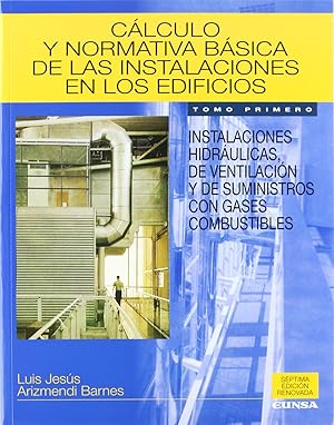 Imagen del vendedor de CLCULO Y NORMATIVA BSICA INSTALACIONES EN EDIFICIOS Instalaciones hicrulicas, ventilacin y suministros con gases c a la venta por Imosver