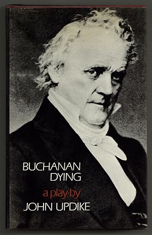 Imagen del vendedor de Buchanan Dying a la venta por Between the Covers-Rare Books, Inc. ABAA