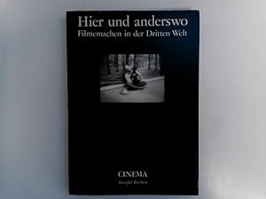 Cinema. Schweizer Filmjahrbuch / Hier und anderswo: Filmemachen in der Dritten Welt.Mit einem kri...