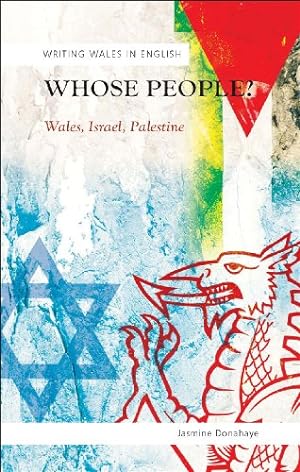 Seller image for Whose People? Wales, Israel, Palestine (Writing Wales in English) for sale by WeBuyBooks