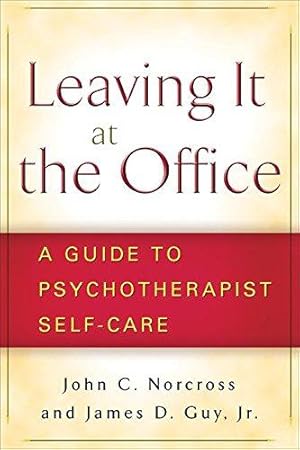Seller image for Leaving It at the Office, First Edition: A Guide to Psychotherapist Self-Care for sale by WeBuyBooks