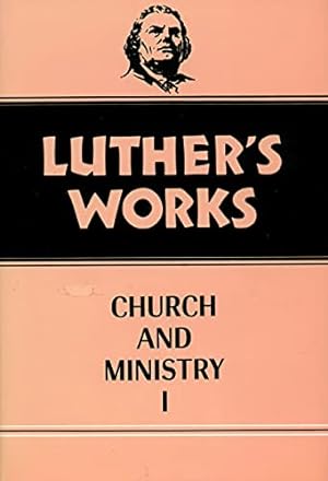Bild des Verkufers fr Luther's Works, Volume 39: Church and Ministry I zum Verkauf von WeBuyBooks