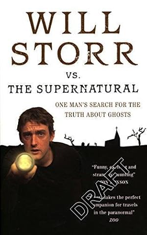 Immagine del venditore per Will Storr Vs. The Supernatural: One man's search for the truth about ghosts venduto da WeBuyBooks