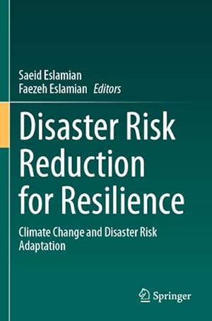 Bild des Verkufers fr Disaster Risk Reduction for Resilience : Climate Change and Disaster Risk Adaptation zum Verkauf von AHA-BUCH GmbH