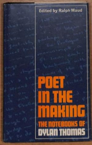 Bild des Verkufers fr POET in the MAKING.The Notebooks of DylanThomas. zum Verkauf von WeBuyBooks