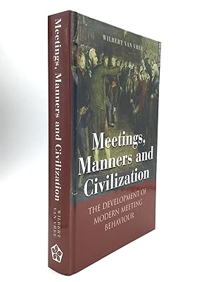 Seller image for MEETINGS, MANNERS AND CIVILIZATION: The Development of Modern Meeting Behaviour for sale by johnson rare books & archives, ABAA