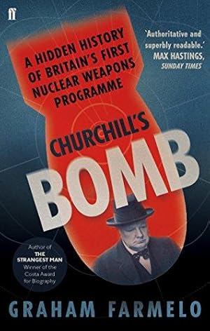 Image du vendeur pour Churchill's Bomb: A hidden history of Britain's first nuclear weapons programme mis en vente par WeBuyBooks