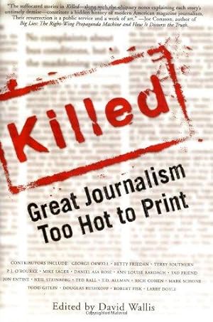 Seller image for Killed: Great Journalism Too Hot to Print for sale by WeBuyBooks